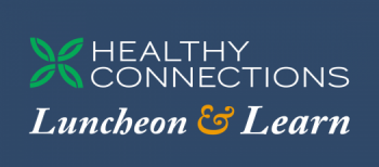Hub Healthy Connections will host a Luncheon & Learn