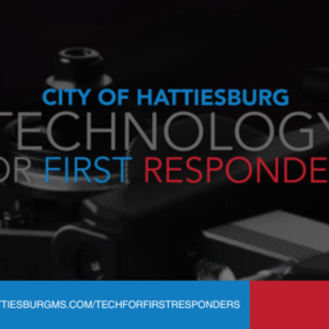 City of Hattiesburg Launches Public Engagement Phase for a Proposal Involving Technology for First Responders