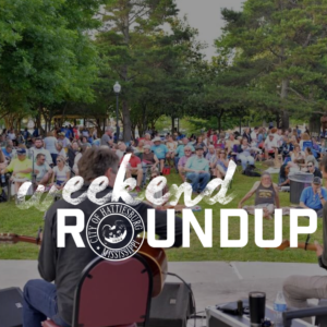 Weekend Roundup: August 23 – August 25