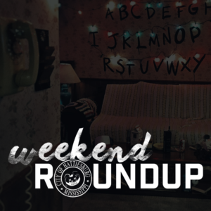 Weekend Roundup: July 5 – July 7